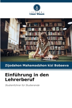 Einführung in den Lehrerberuf: Studienführer für Studierende (German Edition)