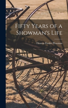 Hardcover Fifty Years of a Showman's Life Book