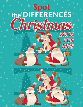 Paperback Spot the Differences Christmas Book For Kids: A Fun Search and Find Workbook with Coloring Book, Ages 5-7. Book
