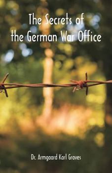 Paperback The Secrets of the German War Office Book