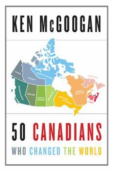 Paperback 50 Canadians Who Changed The World Book