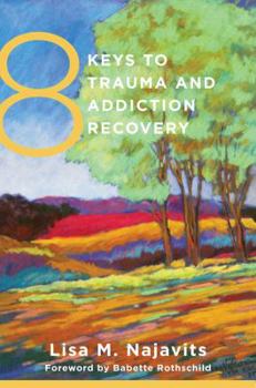 Paperback 8 Keys to Trauma and Addiction Recovery Book