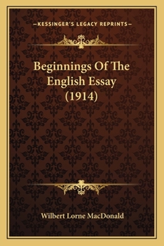 Paperback Beginnings Of The English Essay (1914) Book