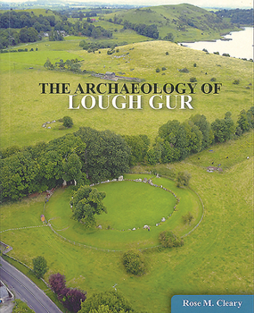 Paperback The Archaeology of Lough Gur Book