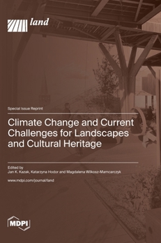 Hardcover Climate Change and Current Challenges for Landscapes and Cultural Heritage Book