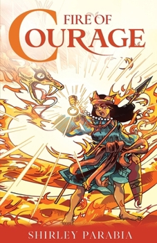 Fire of Courage (The Blaze Edition) (Children's Books as Shirley Parabia)