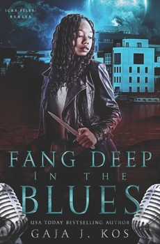 Fang Deep in the Blues: An ICRA Files: Berlin Prequel - Book #0 of the ICRA Files: Berlin