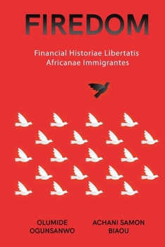 Paperback Firedom: Financial Historiae Libertatis Africanae Immigrantes [Latin] Book