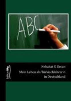 Paperback Mein Leben als Türkischlehrerin in Deutschland [German] Book