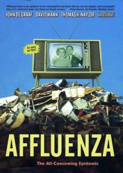 Paperback Affluenza: The All-Consuming Epidemic Book