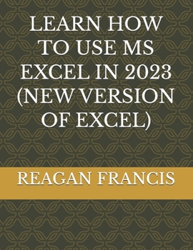 Paperback Learn How to Use MS Excel in 2023 (New Version of Excel) Book
