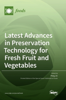Hardcover Latest Advances in Preservation Technology for Fresh Fruit and Vegetables Book