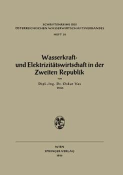 Paperback Wasserkraft- Und Elektrizitätswirtschaft in Der Zweiten Republik [German] Book