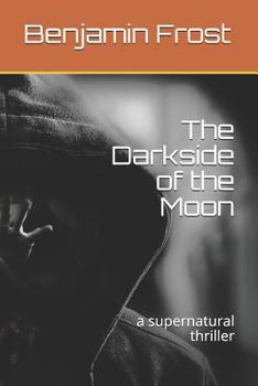 Paperback The Darkside of the Moon: a supernatural thriller Book