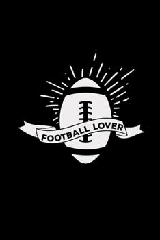 Football lover: 6x9 Football | lined | ruled paper | notebook | notes