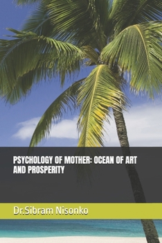 PSYCHOLOGY OF MOTHER: OCEAN OF ART AND PROSPERITY