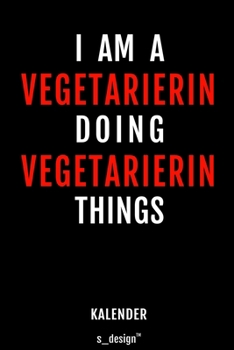 Kalender für Vegetarier / Vegetarierin: Immerwährender Kalender / 365 Tage Tagebuch / Journal [3 Tage pro Seite] für Notizen, Planung / Planungen / Planer, Erinnerungen, Sprüche (German Edition)