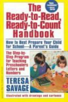 Paperback The Ready-To-Read, Ready-To-Count Handbook: Helping Your Child Learn Letters and Numbers Book