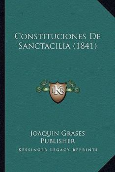 Paperback Constituciones De Sanctacilia (1841) [Spanish] Book