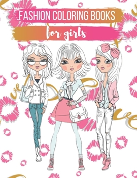 Paperback Fashion Coloring Books For Girls: fashion coloring book for girls fun fashion and fresh styles Book