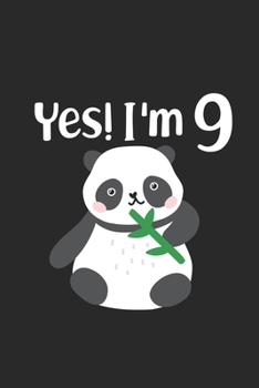 Paperback Yes! I'm 9: Panda Notebook For Nine Year Old Kids, 9th Birthday Memory Keepsake Book, Draw and Write Journal, 9 Year Old Bday Gift Book