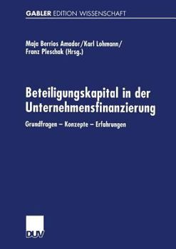 Paperback Beteiligungskapital in Der Unternehmensfinanzierung: Grundfragen -- Konzepte -- Erfahrungen [German] Book