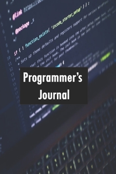 2020 Software Programmer Journal: Personal Programmer Notebook, Programmer Journal Gift, Diary, Doodle Gift or Notebook: 6 x 9 Compact Size, 190 Blank and  Lined Pages