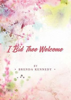 Paperback I Bid Thee Welcome Book
