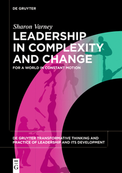 Paperback Leadership in Complexity and Change: For a World in Constant Motion Book