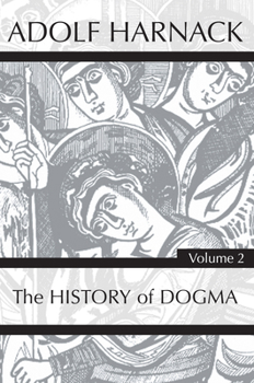 Hardcover History of Dogma, Volume 2 Book