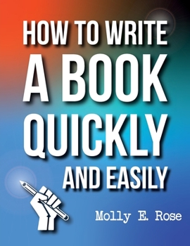 Paperback How To Write A Book Quickly And Easily Book