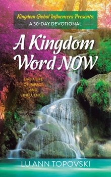 Hardcover A Kingdom Word Now: A 30-Day Devotional Book