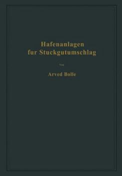 Paperback Hafenanlagen Für Stückgutumschlag: Ausgewählte Kapitel Aus Dem Seehafenbau [German] Book