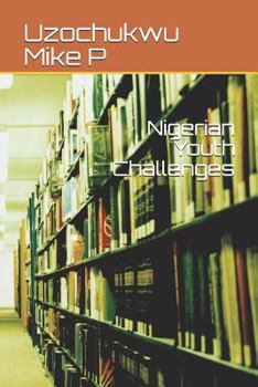 Paperback Nigerian Youth Challenges Book