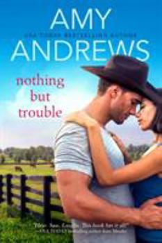 Nothing But Trouble - Book #1 of the Credence, Colorado