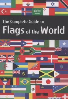 Paperback The Complete Guide to Flags of the World. Book