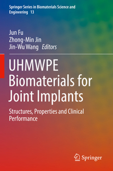 Paperback Uhmwpe Biomaterials for Joint Implants: Structures, Properties and Clinical Performance Book