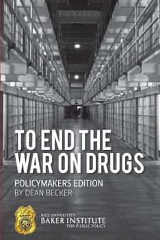 Paperback To End the War on Drugs - Policymakers Edition Book