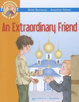 Paperback An Extraordinary Friend: Adventures of Jamie and Bella Book