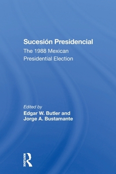 Paperback Sucesion Presidencial: The 1988 Mexican Presidential Election Book