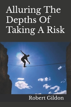 Paperback Alluring The Depths Of Taking A Risk Book