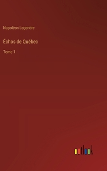 Hardcover Échos de Québec: Tome 1 [French] Book