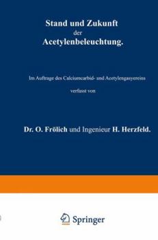 Paperback Stand Und Zukunft Der Acetylenbeleuchtung: Im Auftrage Des Calciumcarbid- Und Acetylengasyereins [German] Book