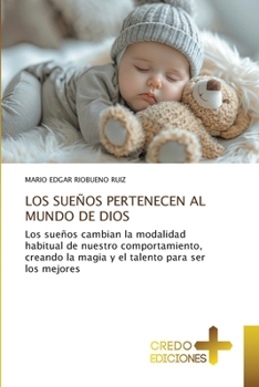 Los Sueños Pertenecen Al Mundo de Dios (Spanish Edition)