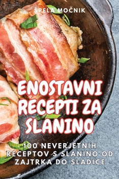 Paperback Enostavni Recepti Za Slanino [Slovenian] Book