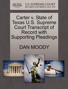 Paperback Carter V. State of Texas U.S. Supreme Court Transcript of Record with Supporting Pleadings Book