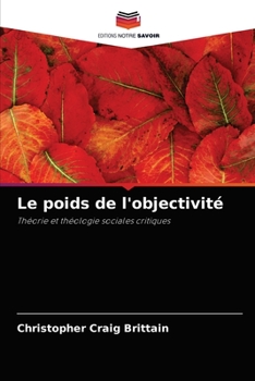 Paperback Le poids de l'objectivité [French] Book