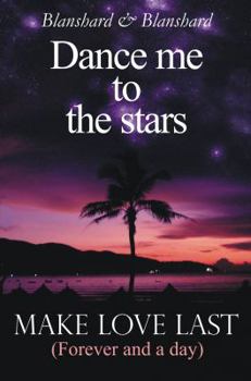 Paperback Make Love Last: (forever and a day) Dance Me To The Stars Book