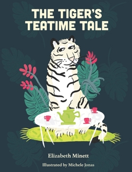 Paperback The Tiger's Teatime Tale: Mindfulness for Kids Book