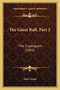 Paperback The Giant Raft, Part 2: The Cryptogram (1882) Book
